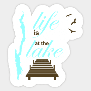 Life is better at the lake-Lake George Sticker